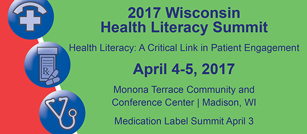 2017 Wisconsin Health Literacy Summit | Health Literacy: A Critical Link in Patient Engagement